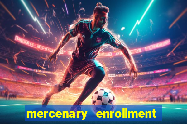 mercenary enrollment pt br